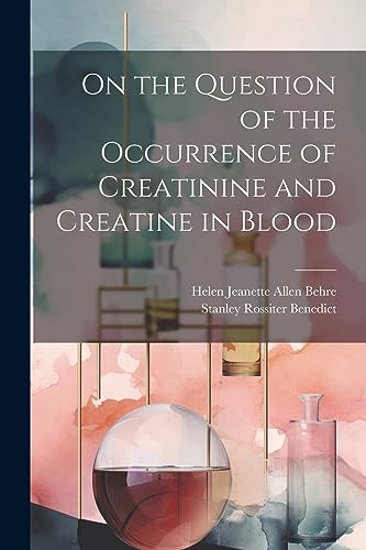 Behr - On the Question of the Occurrence of Creatinine and Creatine in