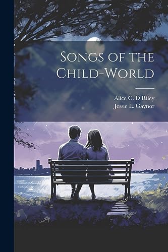 Gaynor - Songs of the Child-world - New paperback or softback