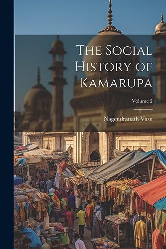 Vasu - Social History of Kamarupa; Volume 2 - New paperback or softbac