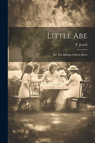 Jewell - Little Abe: Or, The Bishop of Berry Brow - New paperback or s