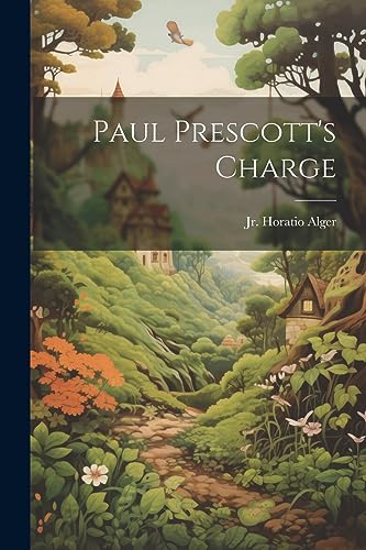 Alger - Paul Prescott's Charge - New paperback or softback