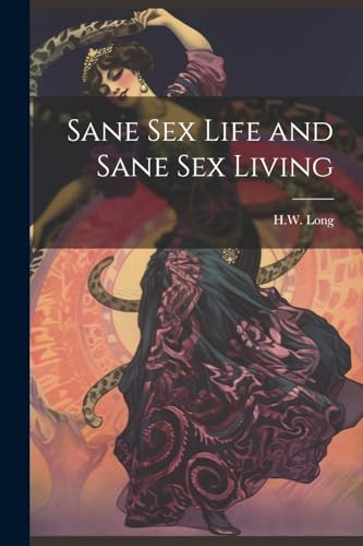 Long - Sane Sex Life and Sane Sex Living - New paperback or softback
