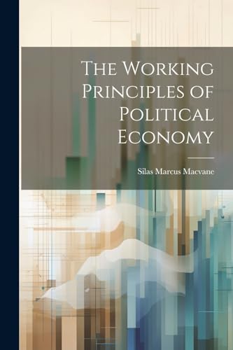 Macvan - Working Principles of Political Economy - New paperback or so
