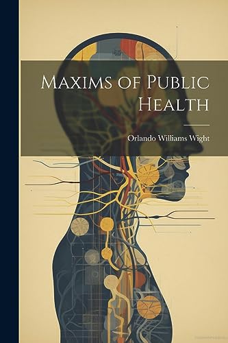 Wight - Maxims of Public Health - New paperback or softback