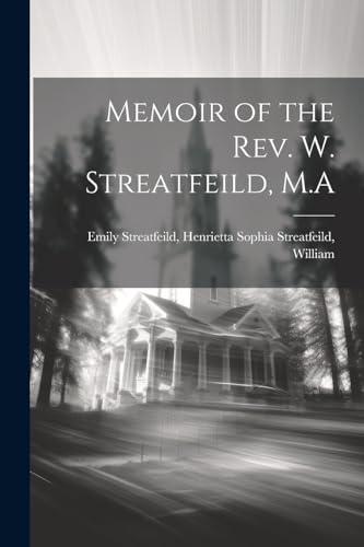 Streatfeild - Memoir of the Rev. W. , M.A - New paperback or softback