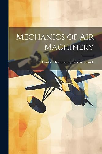 Weisbac - Mechanics of Air Machinery - New paperback or softback