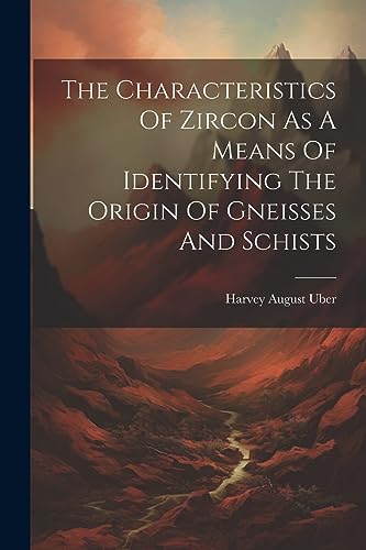 Uber - Characteristics Of Zircon As A Means Of Identifying The Origin