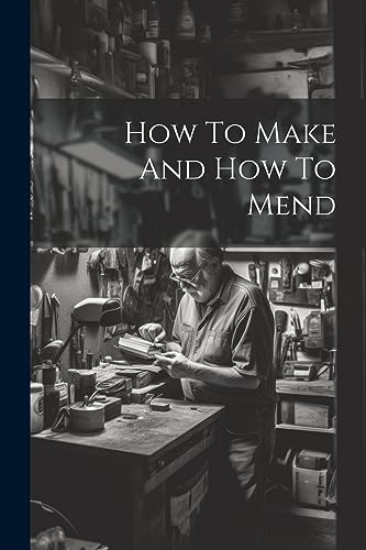 Anonymous - How To Make And How To Mend - New paperback or softback