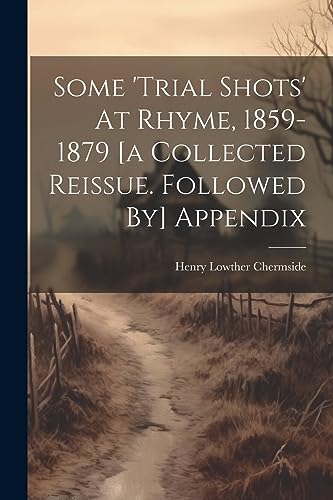 Chermsid - Some 'trial Shots' At Rhyme, 1859-1879 [a Collected Reissue