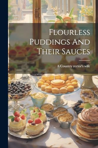 A Country rector's w - Flourless Puddings And Their Sauces - New paper