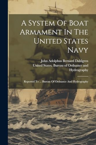 John Adolphus Bernar - A System Of Boat Armament In The United States