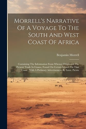 Morrell - 's Narrative Of A Voyage To The South And West Coast Of Afri