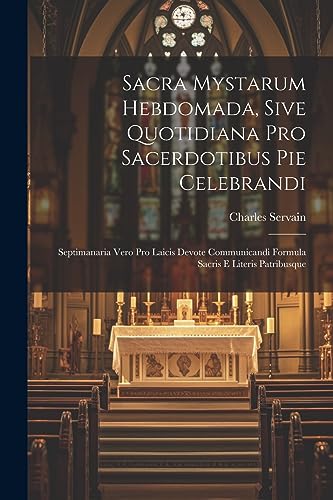 Servain - Sacra Mystarum Hebdomada, Sive Quotidiana Pro Sacerdotibus P