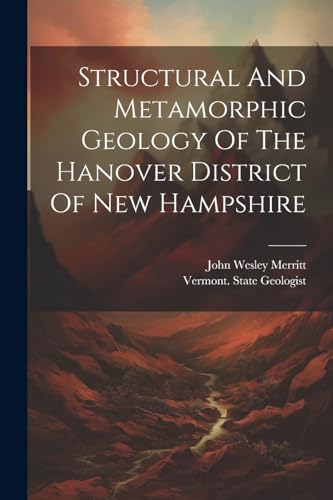 Merritt - Structural And Metamorphic Geology Of The Hanover District O