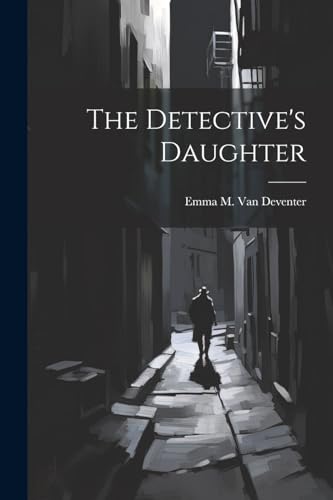 Emma M. Van Deventer - Detective's Daughter - New paperback or softbac