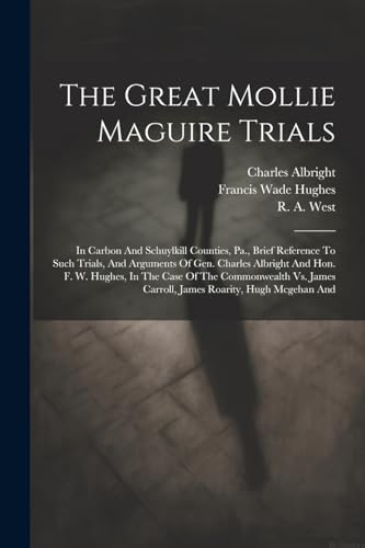 Albright - Great Mollie Maguire Trials: In Carbon And Schuylkill Count