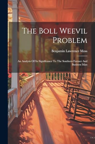Moss - Boll Weevil Problem: An Analysis Of Its Significance To The Sou
