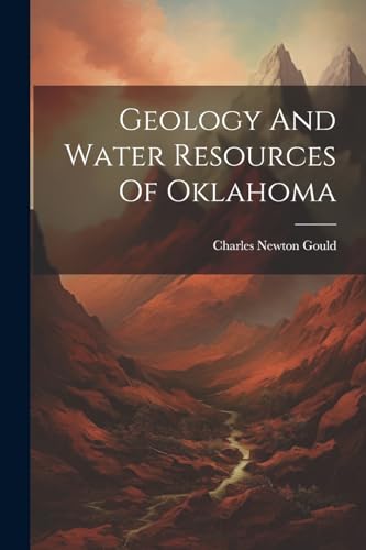Gould - Geology And Water Resources Of Oklahoma - New paperback or sof