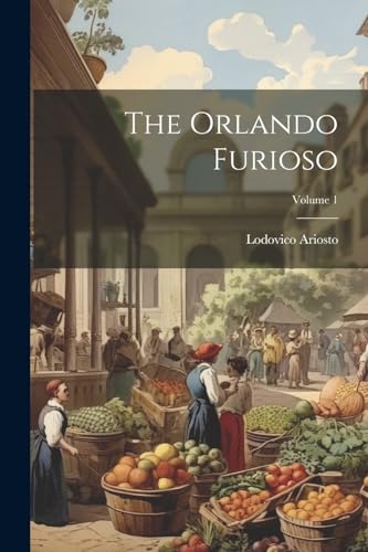 Ariosto - Orlando Furioso; Volume 1 - New paperback or softback