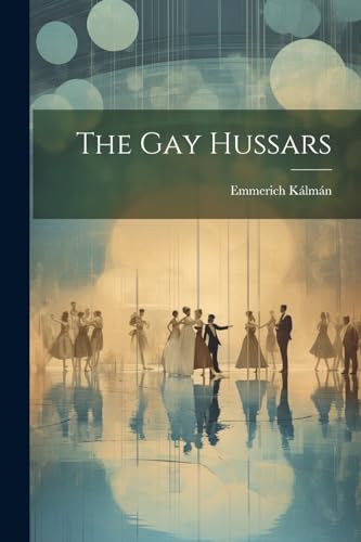 K?lm?n - Gay Hussars - New paperback or softback