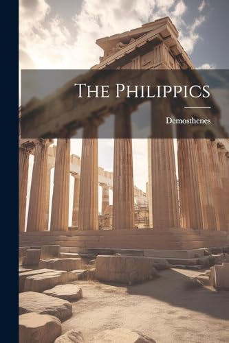 Demosthenes - Philippics - New paperback or softback