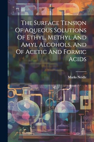 Neidl - Surface Tension Of Aqueous Solutions Of Ethyl, Methyl And Amyl