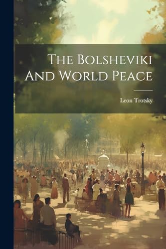 rotsky - Bolsheviki And World Peace - New paperback or softback