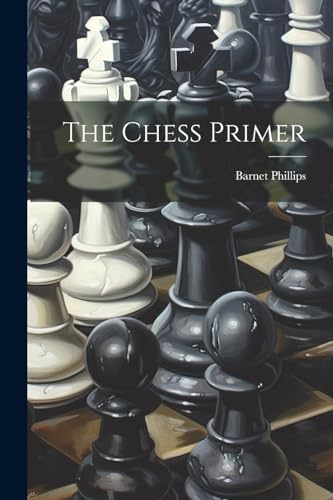 Phillips - Chess Primer - New paperback or softback