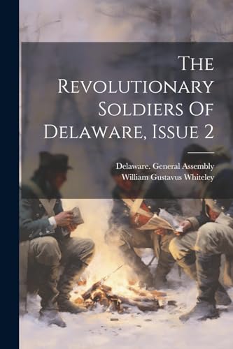 Whiteley - Revolutionary Soldiers Of Delaware, Issue 2 - New paperback