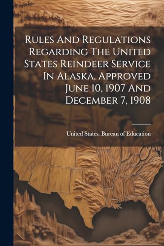 United States. Burea - Rules And Regulations Regarding The United Stat