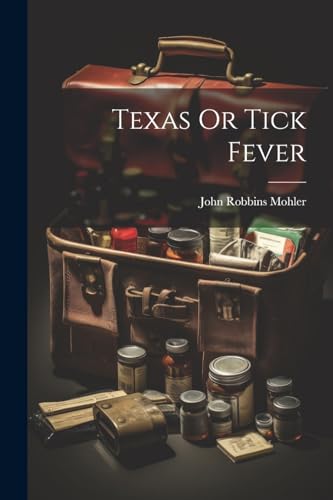 Mohler - Texas Or Tick Fever - New paperback or softback