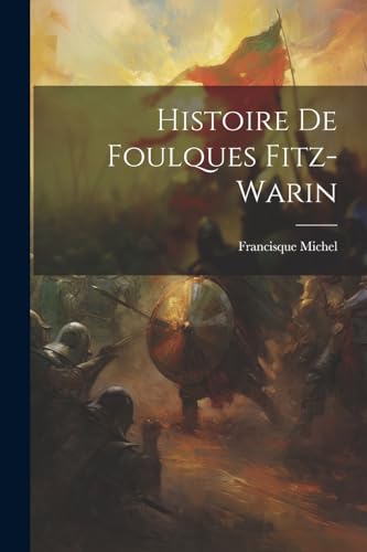 Michel - Histoire De Foulques Fitz-warin - New paperback or softback
