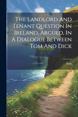 name.) - Landlord And Tenant Question In Ireland, Argued, In A Dialogu