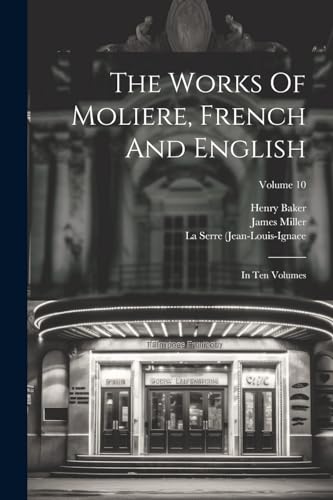 Moli?r - Works Of Moliere, French And English: In Ten Volumes; Volume