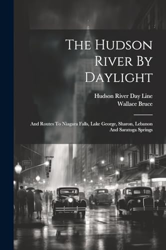 Bruc - Hudson River By Daylight: And Routes To Niagara Falls, Lake Geo