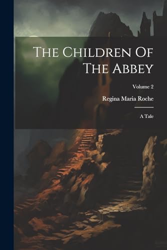 Roc - Children Of The Abbey: A Tale; Volume 2 - New paperback or softb