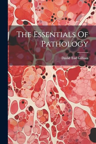 Gilliam - Essentials Of Pathology - New paperback or softback