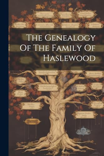 Anonymous - Genealogy Of The Family Of Haslewood - New paperback or so