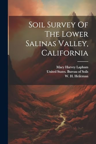 Lapham - Soil Survey Of The Lower Salinas Valley, California - New pap