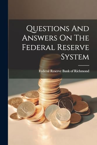 Federal Reserve Bank - Questions And Answers On The Federal Reserve Sy