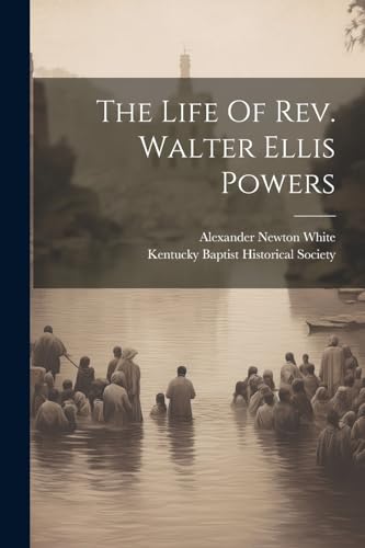 Whit - Life Of Rev. Walter Ellis Powers - New paperback or softback