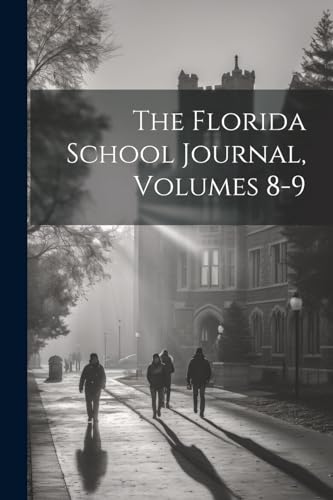 Anonymous - Florida School Journal, Volumes 8-9 - New paperback or sof