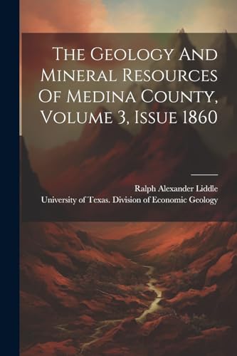 Liddl - Geology And Mineral Resources Of Medina County, Volume 3, Issu