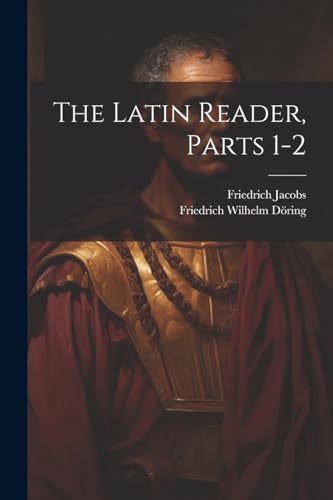 Jacobs - Latin Reader, Parts 1-2 - New paperback or softback