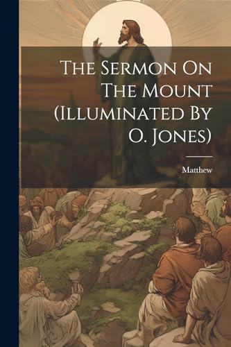 (st.) - Sermon On The Mount (illuminated By O. Jones) - New paperback
