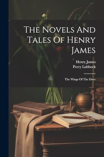 James - Novels And Tales Of : The Wings Of The Dove - New paperback o