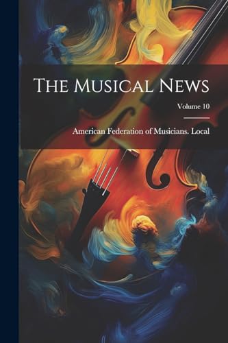 American Federation - Musical News; Volume 10 - New paperback or softb