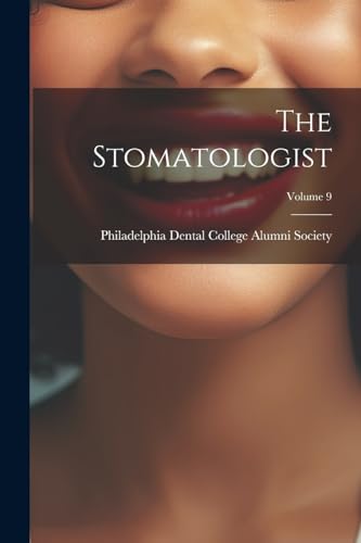 Philadelphia Dental - Stomatologist; Volume 9 - New paperback or softb