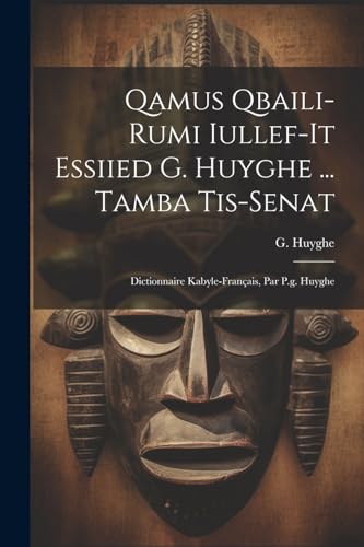 Huyg - Qamus Qbaili-rumi Iullef-it Essiied ... Tamba Tis-senat: Dict
