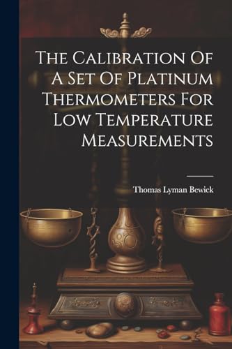 Bewick - Calibration Of A Set Of Platinum Thermometers For Low Tempera